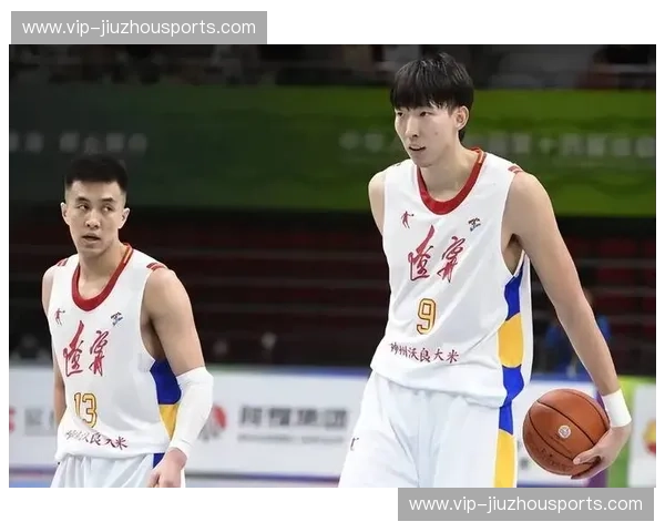 阵容中国男篮：新势力崛起与老将稳固的完美融合